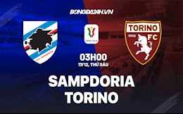 Nhận định,  Sampdoria vs Torino 3h00 ngày 17/12 (Coppa Italia 2021/22)