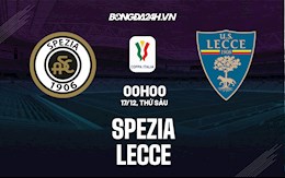 Nhận định,  Spezia vs Lecce 0h00 ngày 17/12 (Coppa Italia 2021/22)