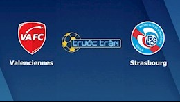 Nhận định,  Valenciennes vs Strasbourg 3h00 ngày 17/12 (Cúp quốc gia Pháp 2021/22)