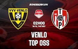 Nhận định Venlo vs TOP Oss 2h ngày 18/12 (Hạng 2 Hà Lan 2021/22)