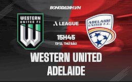Nhận định Western United vs Adelaide 15h45 ngày 17/12 (VĐQG Australia 2021/22)