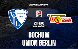 Nhận định Bochum vs Union Berlin 21h30 ngày 18/12 (VĐQG Đức 2021/22)