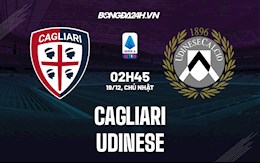 Nhận định,  Cagliari vs Udinese 2h45 ngày 19/12 (Serie A 2021/22)