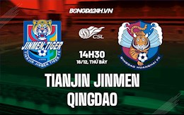 Nhận định Tianjin Jinmen vs Qingdao 14h30 ngày 18/12 (VĐQG Trung Quốc 2021)