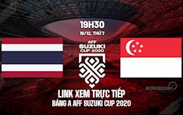 Link xem trực tiếp bóng đá Thái Lan vs Singapore AFF Cup 2020 trên VTV6