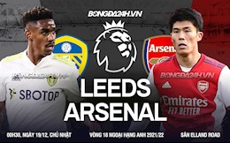 Nhận định Leeds vs Arsenal (0h30 ngày 19/12): Mồi ngon quen thuộc