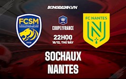 Nhận định Sochaux vs Nantes 22h ngày 18/12 (Cúp QG Pháp 2021/22)