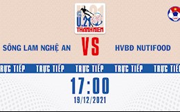 Trực tiếp bóng đá Việt Nam: SLNA vs HV NutiFood (U21 Quốc gia 2021)