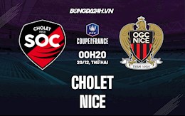 Nhận định Cholet vs Nice 0h20 ngày 20/12 (Cúp QG Pháp 2021/22)