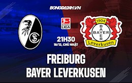 Nhận định Freiburg vs Leverkusen 21h30 ngày 19/12 (VĐQG Đức 2021/22)