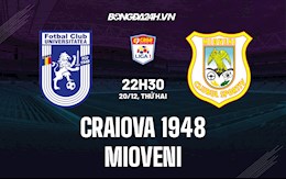 Nhận định,  Craiova 1948 vs Mioveni 22h30 ngày 20/12 (VĐQG Romania 2021/22)