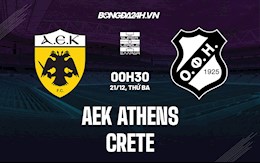 Nhận định, soi kèo AEK Athens vs Crete 0h30 ngày 21/12 (VĐQG Hy Lạp 2021/22)
