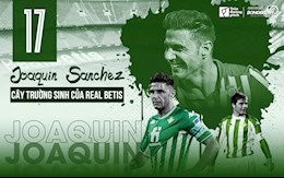 Joaquin Sanchez: Cây trường sinh của Real Betis