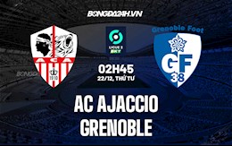 Nhận định,  AC Ajaccio vs Grenoble 2h45 ngày 22/12 (Hạng 2 Pháp 2021/22)