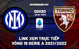 Link xem trực tiếp bóng đá Inter Milan vs Torino 0h30 ngày 23/12/2021