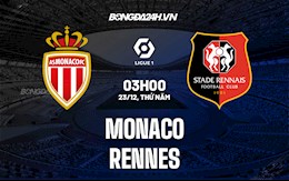 Nhận định Monaco vs Rennes 3h00 ngày 23/12 (VĐQG Pháp 2021/22)