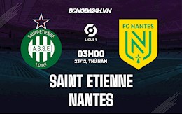 Nhận định Saint-Etienne vs Nantes 3h00 ngày 23/12 (VĐQG Pháp 2021/22)