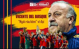 Vicente Del Bosque: “Ngài râu kẽm” vĩ đại