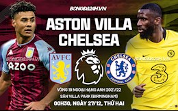 Nhận định Aston Villa vs Chelsea (0h30 ngày 27/2): Chuyến hành quân giông bão