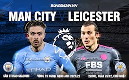 Nhận định Man City vs Leicester (22h00 ngày 26/12): “Bầy cáo” gây sốc?