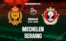 Nhận định Mechelen vs Seraing 0h45 ngày 28/12 (VĐQG Bỉ 2021/22)