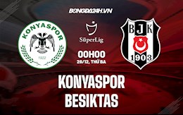 Nhận định, dự đoán Konyaspor vs Besiktas 0h00 ngày 28/12 (VĐQG Thổ Nhĩ Kỳ 2021/22)