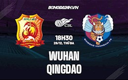 Nhận định,  Wuhan vs Qingdao 18h30 ngày 28/12 (VĐQG Trung Quốc 2021)