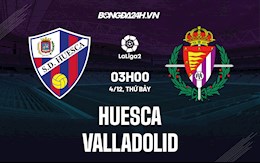 Nhận định bóng đá Huesca vs Valladolid 3h00 ngày 4/12 (Hạng 2 TBN 2021/22)