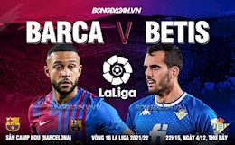 Nhận định bóng đá Barca vs Betis 22h15 ngày 4/12 (La Liga 2021/22)