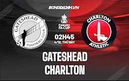 Nhận định,  Gateshead vs Charlton 2h45 ngày 4/12 (Cúp FA Anh 2021/22)