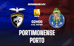 Nhận định Portimonense vs Porto 2h00 ngày 4/12 (VĐQG Bồ Đào Nha 2021/22)