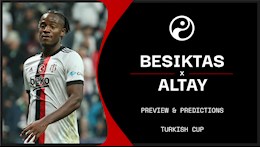 Nhận định,  Besiktas vs Altay 1h00 ngày 31/12 (Cúp QG Thổ Nhĩ Kỳ 2021/22)