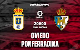 Nhận định Oviedo vs Ponferradina 20h ngày 31/12 (Hạng 2 Tây Ban Nha 2021/22)