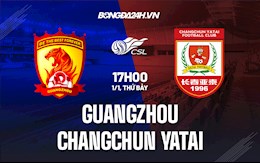 Nhận định, dự đoán Guangzhou vs Changchun Yatai 14h30 ngày 1/1 (VĐQG Trung Quốc 2021)