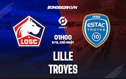 Nhận định,  Lille vs Troyes 1h ngày 5/12 (VĐQG Pháp 2021/22)