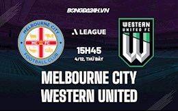 Nhận định Melbourne City vs Western United 15h45 ngày 4/12 (VĐQG Australia 2021/22)