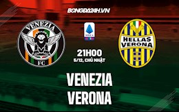 Nhận định bóng đá Venezia vs Verona 21h00 ngày 5/12 (VĐQG Italia 2021/22)