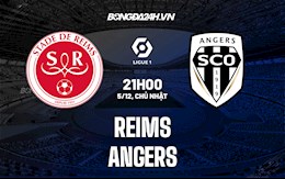 Nhận định,  Reims vs Angers 21h00 ngày 5/12 (VĐQG Pháp 2021/22)