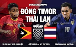 Thái Lan mở màn AFF Cup 2020 bằng chiến thắng nhẹ trước Timor Leste