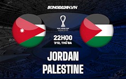 Nhận định,  Jordan vs Palestine 22h00 ngày 7/12 (Arab Cup 2021)