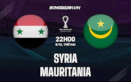 Nhận định,  Syria vs Mauritania 22h00 ngày 6/12 (Arab Cup 2021)