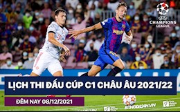 Lịch thi đấu Cúp C1/Champions League đêm nay và rạng sáng ngày mai 9/12