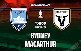 Nhận định, soi kèo Sydney vs Macarthur 15h30 ngày 8/12 (Cúp QG Australia 2021/22)
