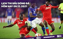 Lịch thi đấu bóng đá hôm nay 9/12: Napoli vs Leicester; Tottenham vs Rennes