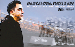 Barcelona thời Xavi: Một cuộc cải cách quyết liệt đang diễn ra