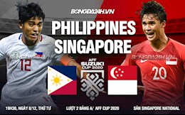 Nhận định Philippines vs Singapore (19h30 ngày 8/12): Thách thức với đội chủ nhà