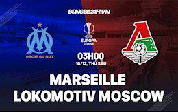 Nhận định Marseille vs Lokomotiv Moscow 3h00 ngày 10/12 (Europa League 2021/22)