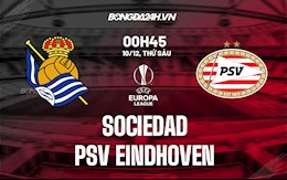 Nhận định Sociedad vs PSV Eindhoven 0h45 ngày 10/12 (Europa League 2021/22)