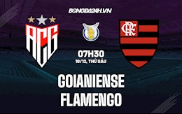 Nhận định Goianiense vs Flamengo 7h30 ngày 10/12 (VĐQG Brazil 2021)