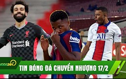 TIN BÓNG ĐÁ CHUYỂN NHƯỢNG 17/2: Juve lấy Fati; Barca thua thảm PSG; Liverpool dễ dàng hạ RB Leipzig